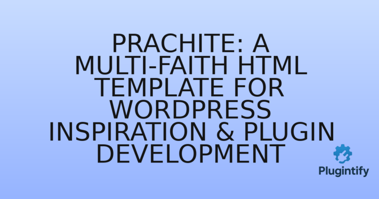 Read more about the article Prachite: A Multi-Faith HTML Template for WordPress Inspiration & Plugin Development