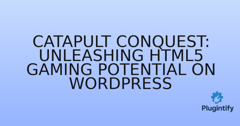 Read more about the article Catapult Conquest: Unleashing HTML5 Gaming Potential on WordPress