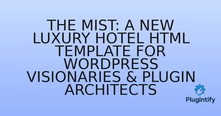 Read more about the article The Mist: A New Luxury Hotel HTML Template for WordPress Visionaries & Plugin Architects