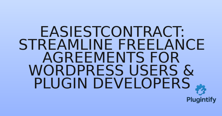 Read more about the article EasiestContract: Streamline Freelance Agreements for WordPress Users & Plugin Developers