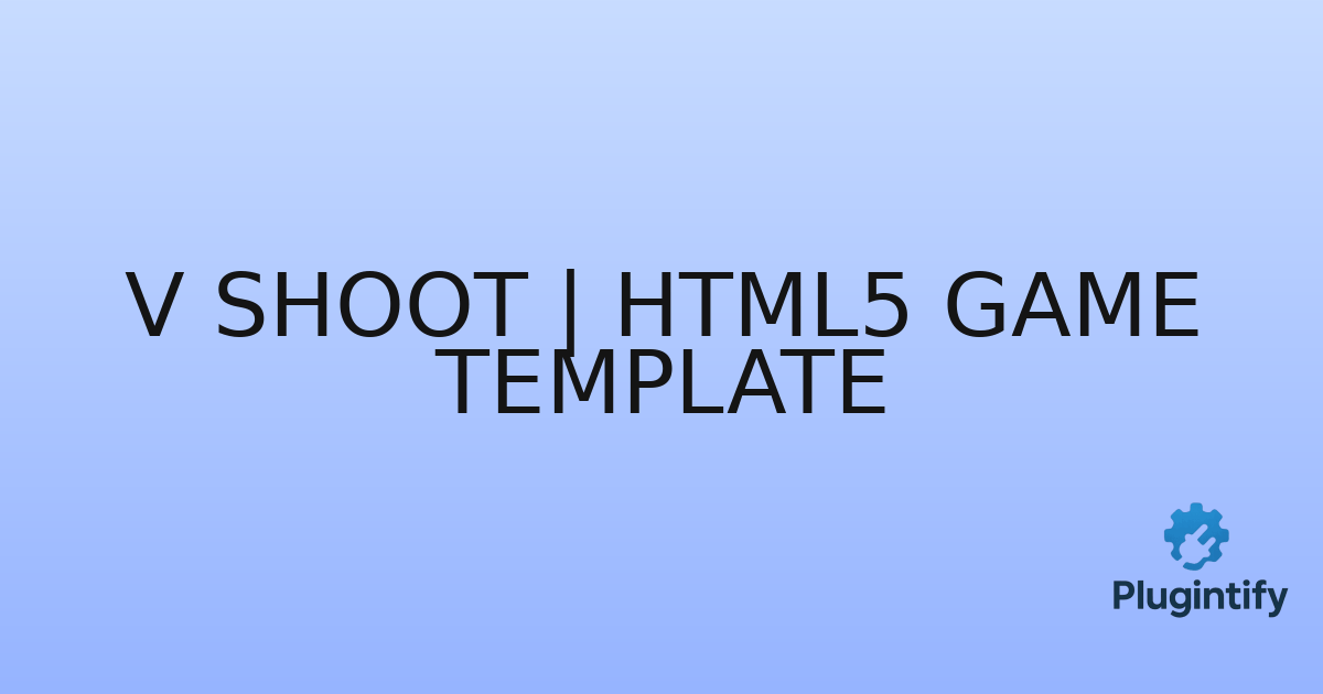 You are currently viewing V Shoot | HTML5 Game Template