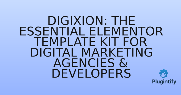 Read more about the article Digixion: The Essential Elementor Template Kit for Digital Marketing Agencies & Developers