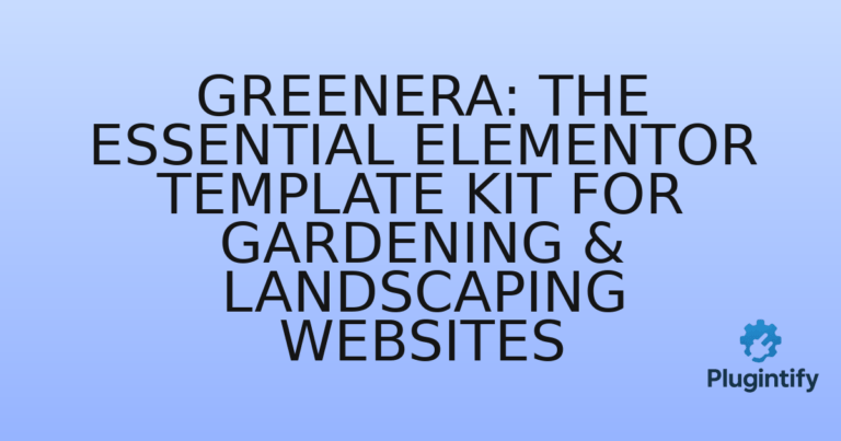 Read more about the article Greenera: The Essential Elementor Template Kit for Gardening & Landscaping Websites