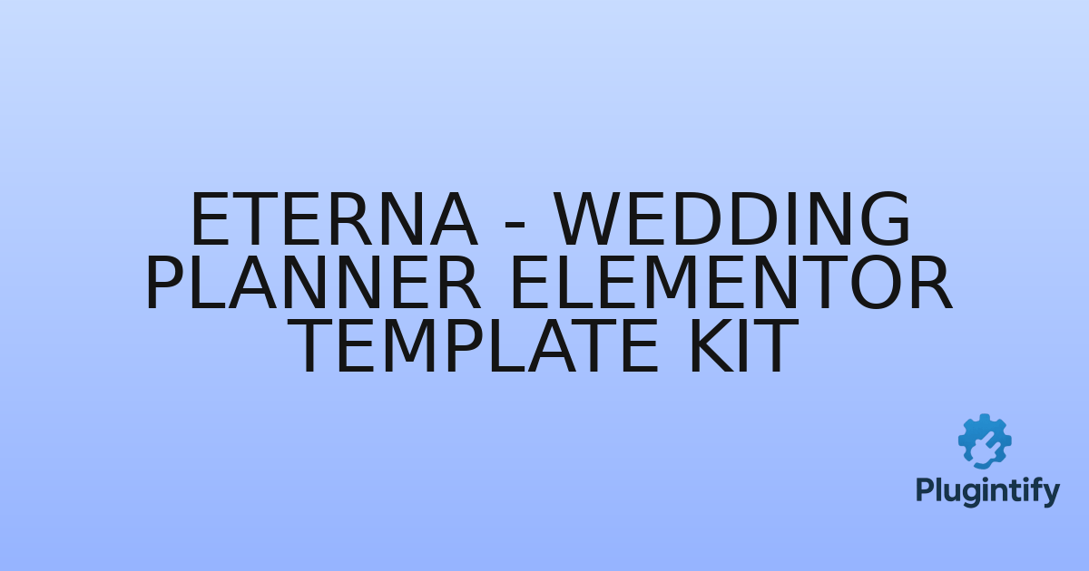 You are currently viewing Eterna – Wedding Planner Elementor Template Kit