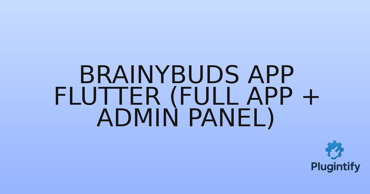You are currently viewing BrainyBuds App Flutter (Full App + Admin Panel)