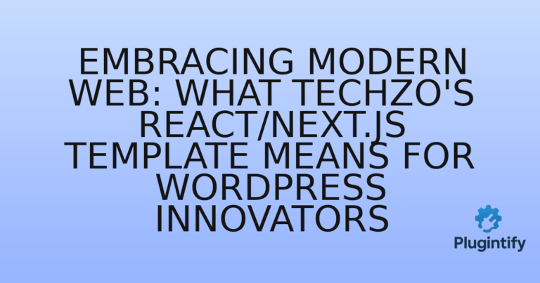 Read more about the article Embracing Modern Web: What Techzo’s React/Next.js Template Means for WordPress Innovators