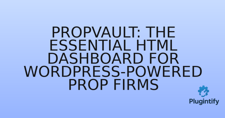 Read more about the article PropVault: The Essential HTML Dashboard for WordPress-Powered Prop Firms