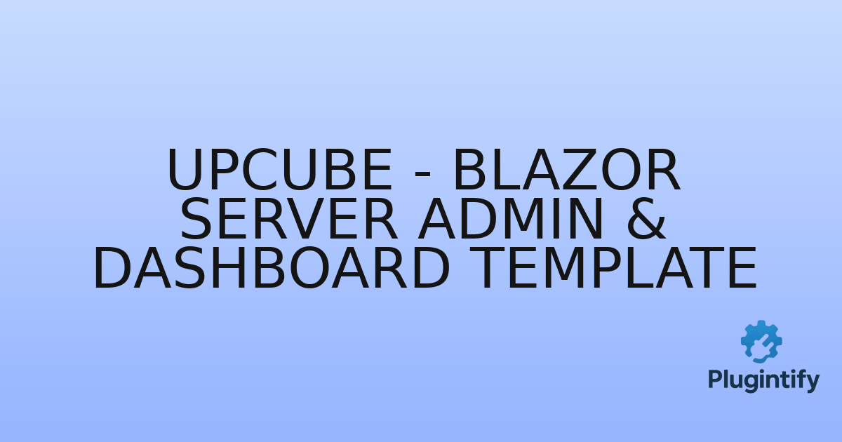 You are currently viewing Upcube – Blazor Server Admin & Dashboard Template
