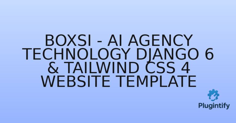 Read more about the article Boxsi – AI Agency Technology Django 6 & Tailwind CSS 4 Website Template