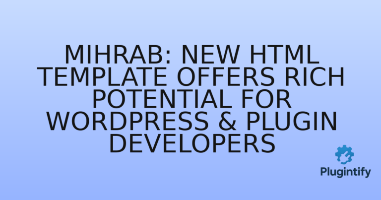 Read more about the article Mihrab: New HTML Template Offers Rich Potential for WordPress & Plugin Developers