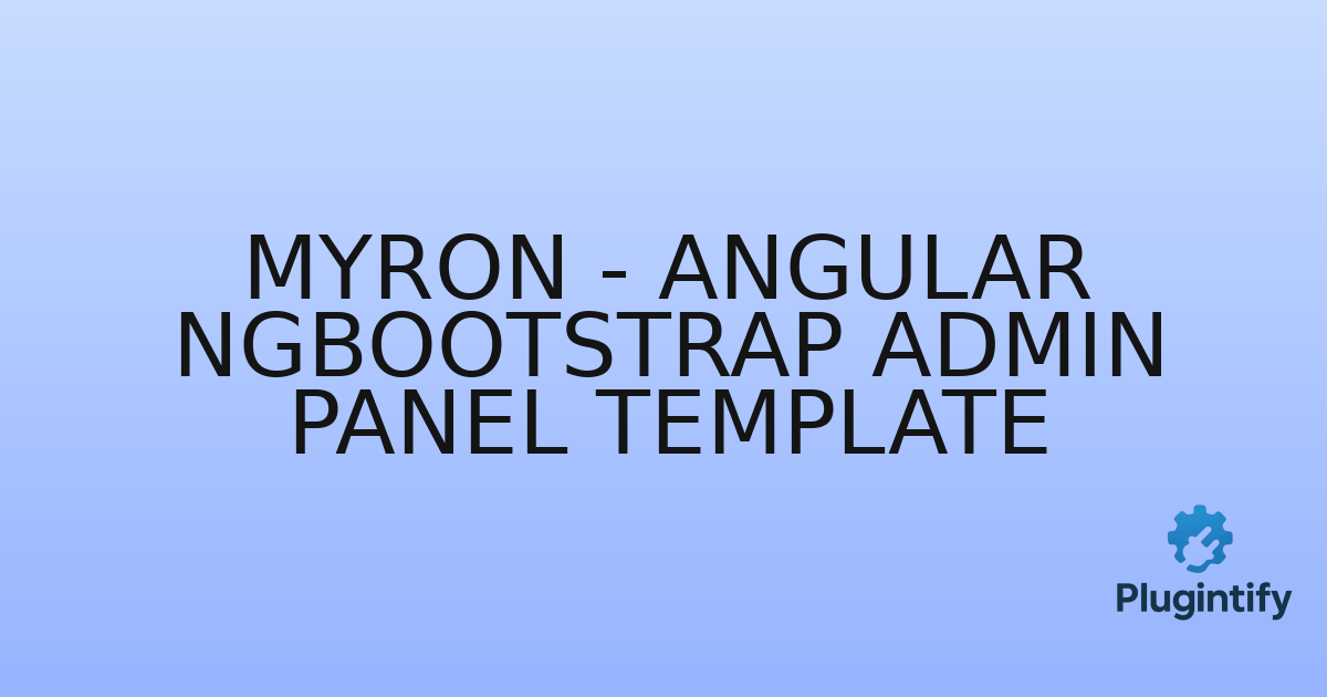You are currently viewing Myron – Angular NgBootstrap Admin Panel Template