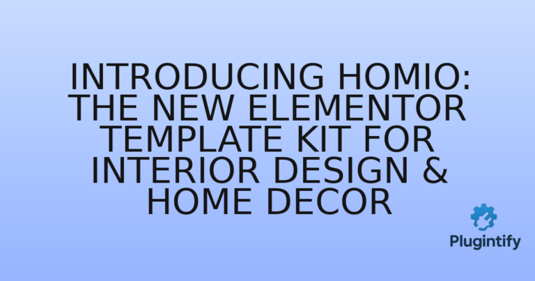 Read more about the article Introducing Homio: The New Elementor Template Kit for Interior Design & Home Decor