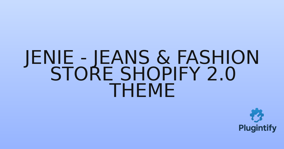 You are currently viewing Jenie – Jeans & Fashion Store Shopify 2.0 Theme