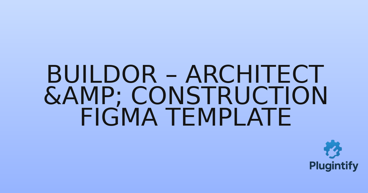 You are currently viewing Buildor – Architect & Construction Figma Template