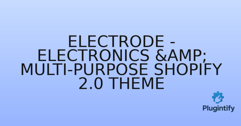 Read more about the article Electrode – Electronics & Multi-Purpose Shopify 2.0 Theme