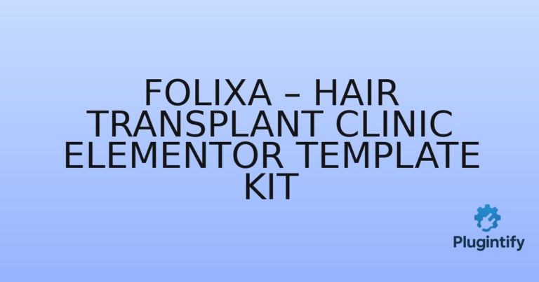 Read more about the article Folixa – Hair Transplant Clinic Elementor Template Kit