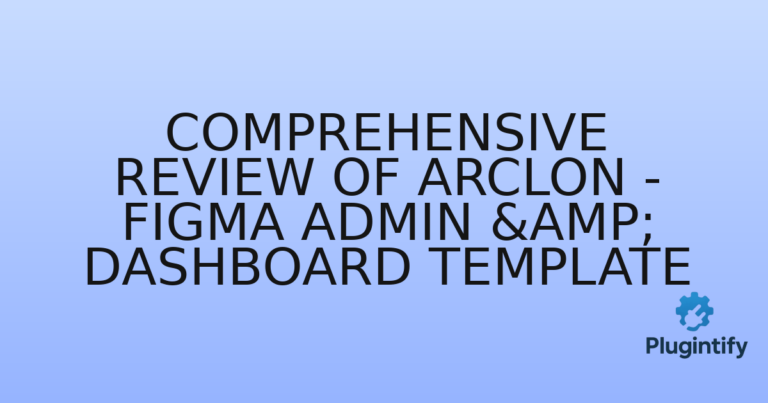 Read more about the article Comprehensive Review of Arclon – Figma Admin & Dashboard Template