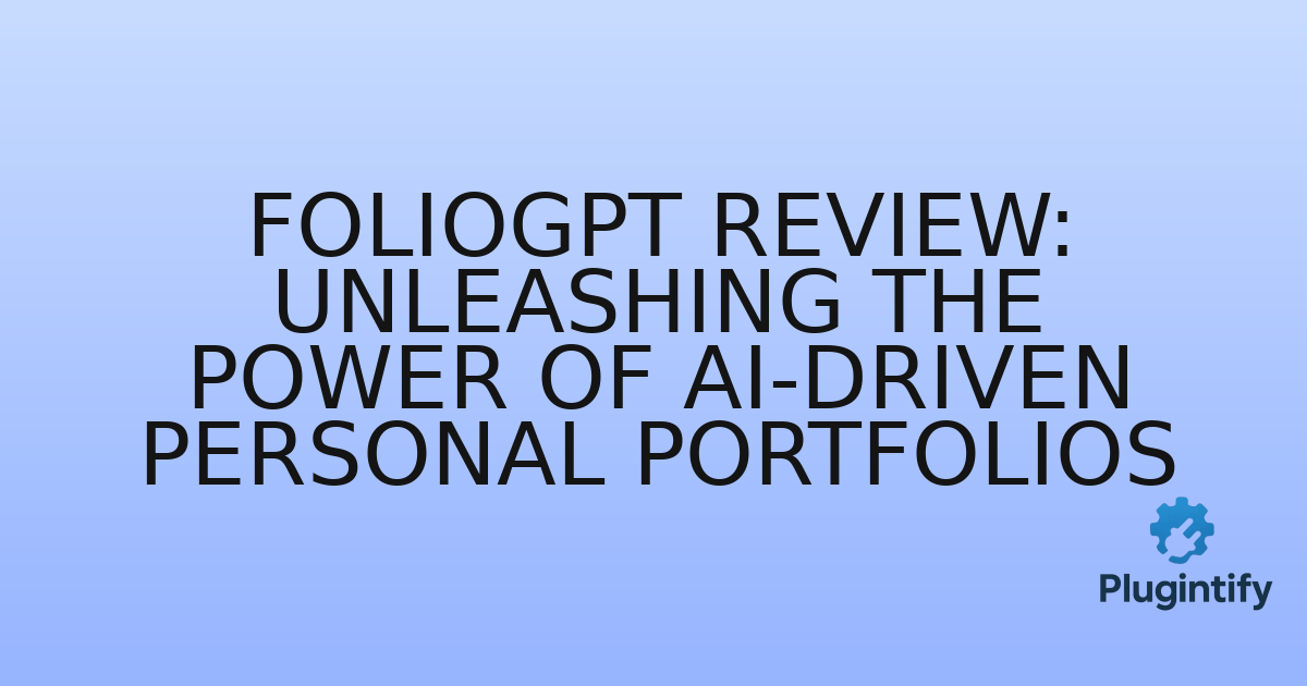 You are currently viewing FolioGPT Review: Unleashing the Power of AI-Driven Personal Portfolios