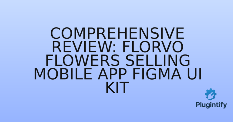 Read more about the article Comprehensive Review: Florvo Flowers Selling Mobile App Figma UI Kit