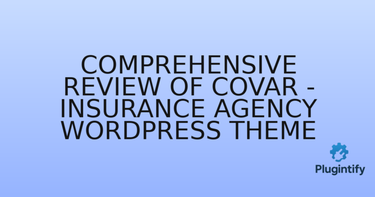 Read more about the article Comprehensive Review of Covar – Insurance Agency WordPress Theme