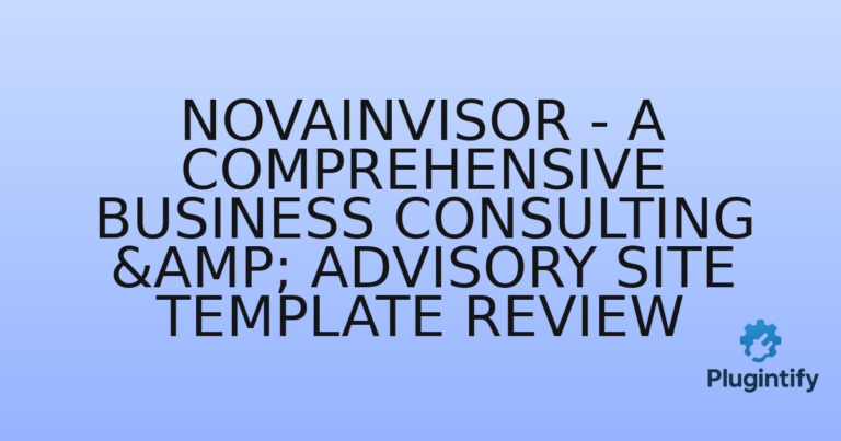 Read more about the article NovaInvisor – A Comprehensive Business Consulting & Advisory Site Template Review