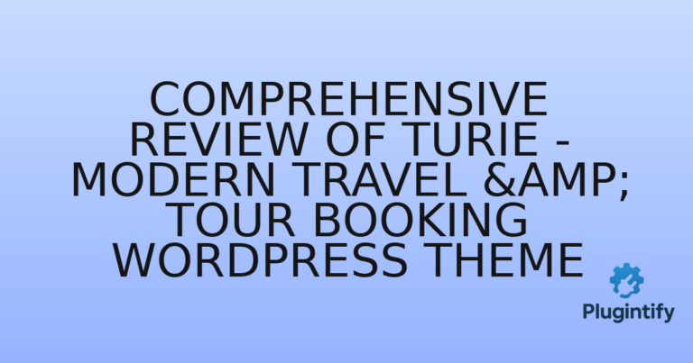 Read more about the article Comprehensive Review of Turie – Modern Travel & Tour Booking WordPress Theme