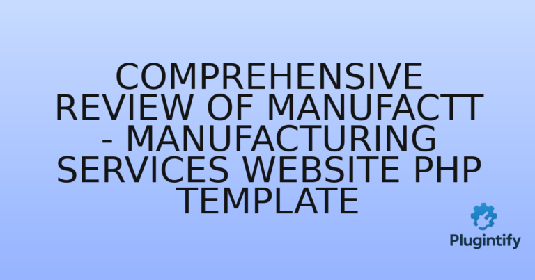 Read more about the article Comprehensive Review of Manufactt – Manufacturing Services Website PHP Template