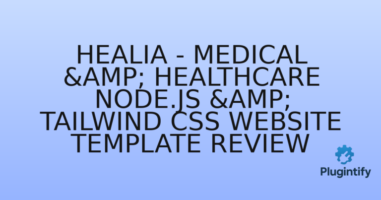 Read more about the article Healia – Medical & Healthcare Node.js & Tailwind CSS Website Template Review