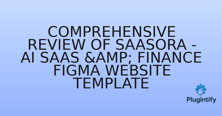 Read more about the article Comprehensive Review of SaaSora – AI SaaS & Finance Figma Website Template