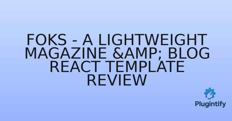 Read more about the article Foks – A Lightweight Magazine & Blog React Template Review