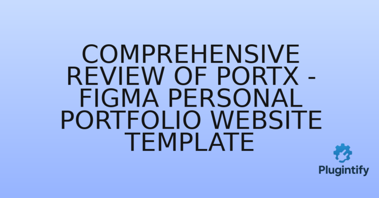 Read more about the article Comprehensive Review of PortX – Figma Personal Portfolio Website Template