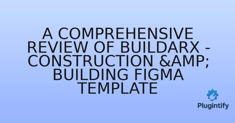 Read more about the article A Comprehensive Review of Buildarx – Construction & Building Figma Template