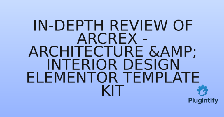 Read more about the article In-Depth Review of Arcrex – Architecture & Interior Design Elementor Template Kit