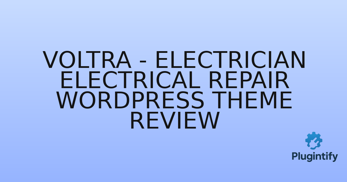 You are currently viewing Voltra – Electrician Electrical Repair WordPress Theme Review