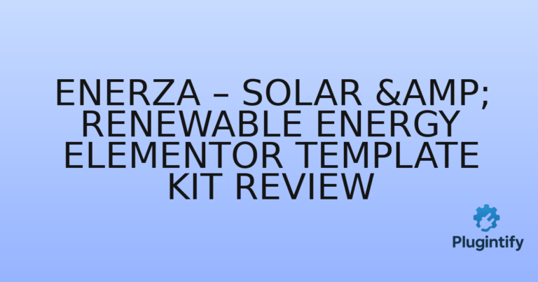 Read more about the article Enerza – Solar & Renewable Energy Elementor Template Kit Review