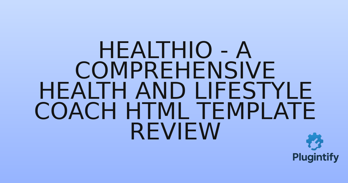You are currently viewing Healthio – A Comprehensive Health and Lifestyle Coach HTML Template Review