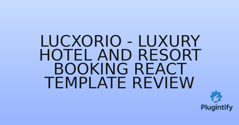 Read more about the article Lucxorio – Luxury Hotel and Resort Booking React Template Review