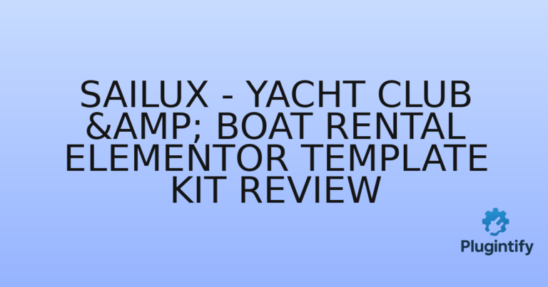 Read more about the article Sailux – Yacht Club & Boat Rental Elementor Template Kit Review