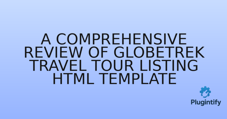 Read more about the article A Comprehensive Review of GlobeTrek Travel Tour Listing HTML Template