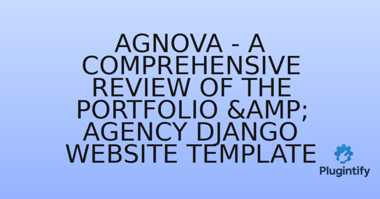 Read more about the article Agnova – A Comprehensive Review of the Portfolio & Agency Django Website Template