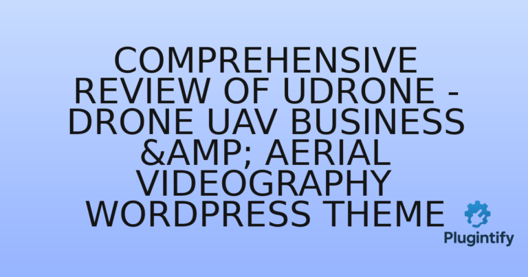 Read more about the article Comprehensive Review of Udrone – Drone UAV Business & Aerial Videography WordPress Theme