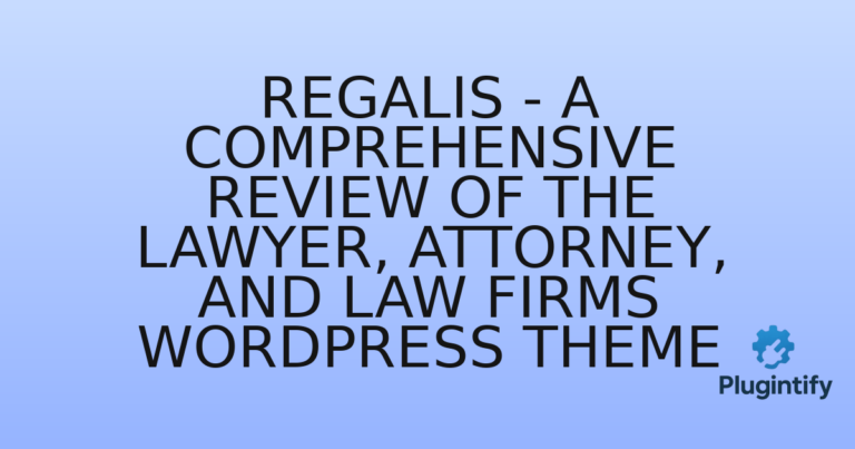 Read more about the article Regalis – A Comprehensive Review of the Lawyer, Attorney, and Law Firms WordPress Theme