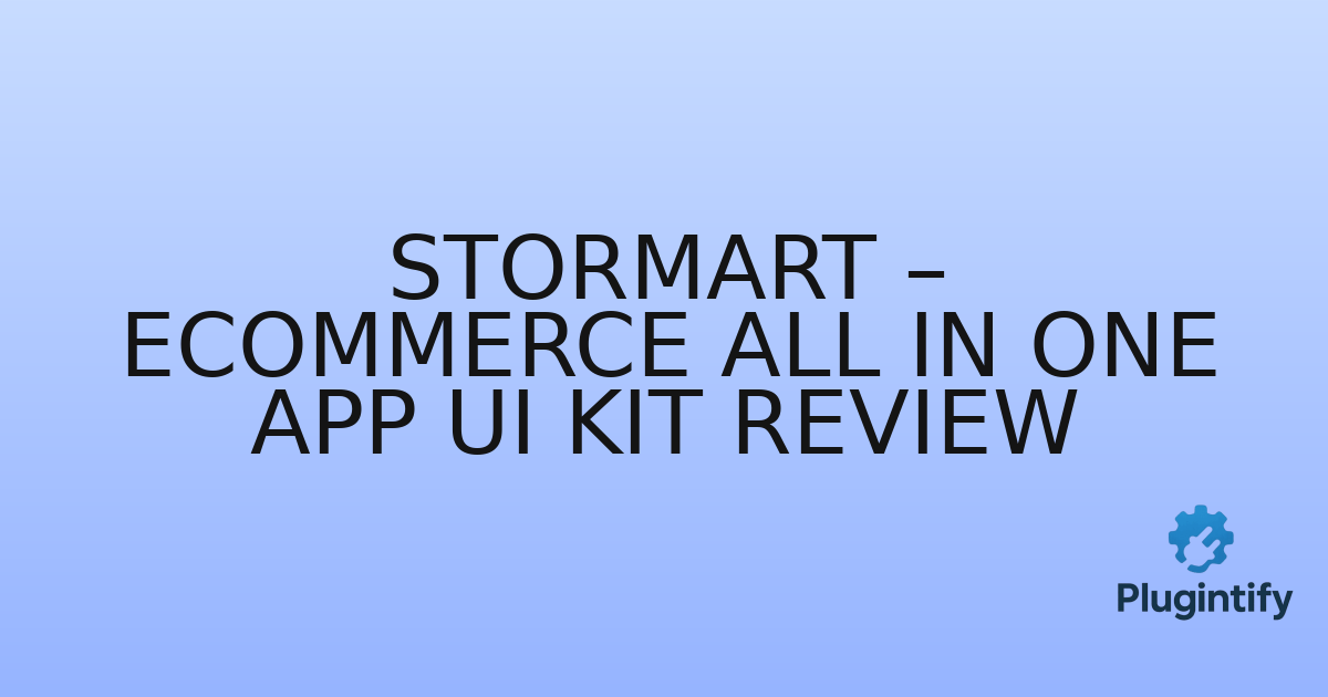 You are currently viewing StorMart – eCommerce All in One App UI Kit Review