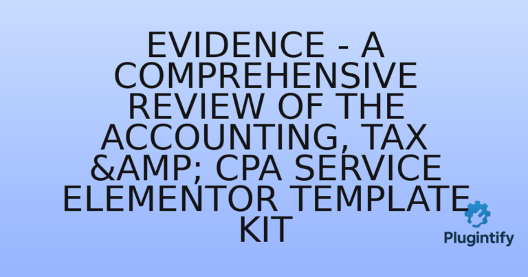 Read more about the article Evidence – A Comprehensive Review of the Accounting, Tax & CPA Service Elementor Template Kit