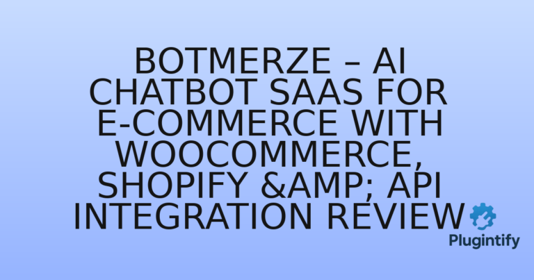 Read more about the article BotMerze – AI Chatbot SaaS for E-commerce with WooCommerce, Shopify & API Integration Review