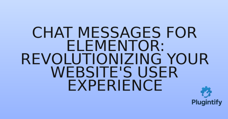 Read more about the article Chat Messages for Elementor: Revolutionizing Your Website’s User Experience