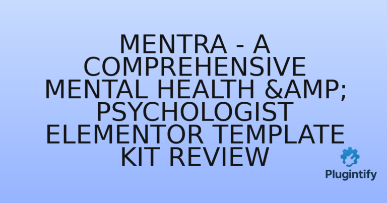 Read more about the article Mentra – A Comprehensive Mental Health & Psychologist Elementor Template Kit Review
