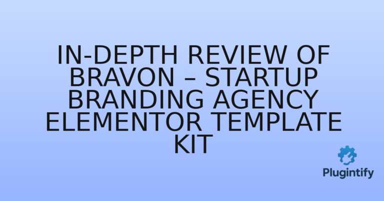 Read more about the article In-Depth Review of Bravon – Startup Branding Agency Elementor Template Kit
