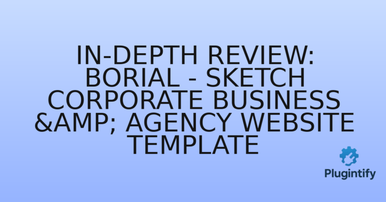 Read more about the article In-Depth Review: Borial – Sketch Corporate Business & Agency Website Template