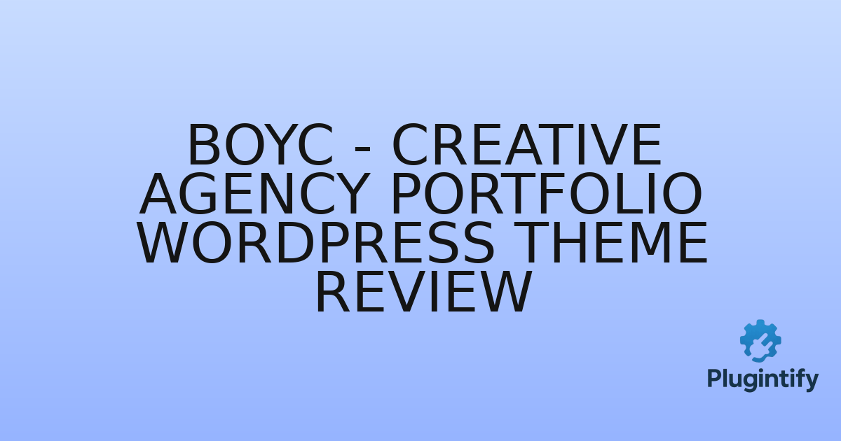 You are currently viewing Boyc – Creative Agency Portfolio WordPress Theme Review